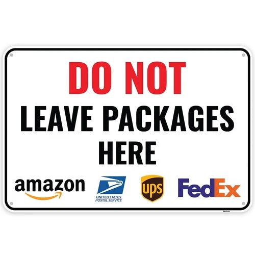 1PC Do Not Leave Packages Here Sign, 12 X 8 Inches - Aluminum - No Deliveries at